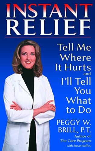 Instant Relief: Tell Me Where It Hurts And Iøll Tell You What To Do, De Brill, Peggy. Editorial Bantam, Tapa Blanda En Inglés