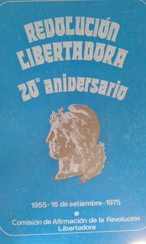 Revoluciòn Libertadora 20º Aniversario-