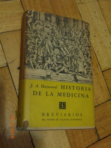 Historia De La Medicina. J. A. Hayward. Fce. Tapa Dura&-.