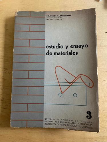 Estudio Y Ensayo De Materiales - Lopez Zigaran, Ramon A.