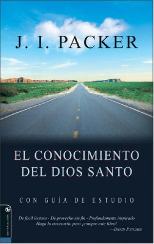 Conocimiento Del Dios Santo, J.i. Packer