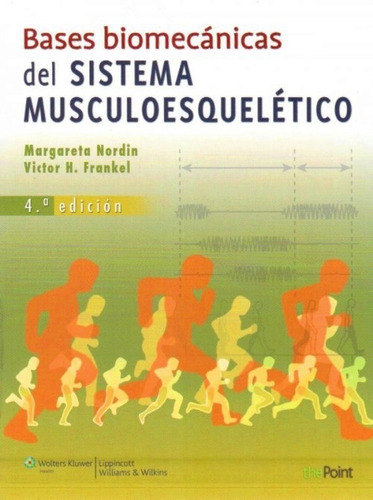 Bases Biomecánicas Del Sistema Musculoesqueletico Nordin 