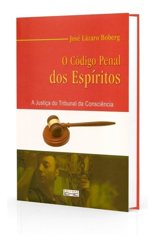 O Código Penal dos Espíritos: Não Aplica, de : José Lázaro Boberg. Série Não aplica, vol. Não Aplica. Editora EME, edição não aplica em português, 2007