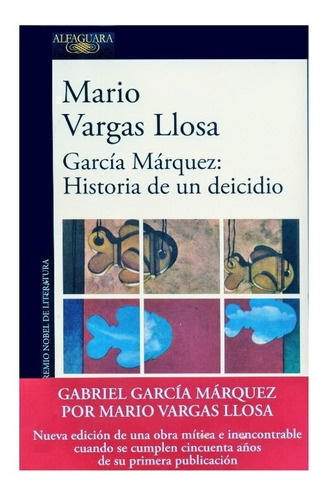 García Márquez, Historia De Un Deicidio - Mario Vargas Llosa