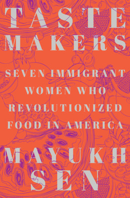 Libro Taste Makers: Seven Immigrant Women Who Revolutioni...