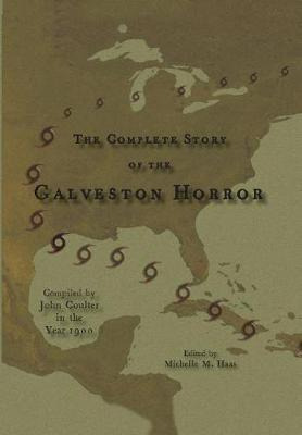 Libro The Complete Story Of The Galveston Horror - John C...