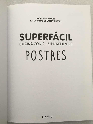 Postres. Superfácil Cocina Con 2-6 Ingredientes. Natacha Arn (Usado)