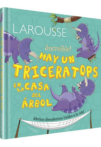 Hay Un Triceraptor En La Casa Del Árbol Libro Infantil Nuevo