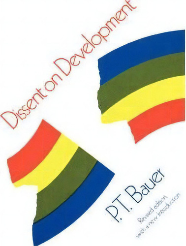 Dissent On Development, De P. T. Bauer. Editorial Harvard University Press, Tapa Dura En Inglés