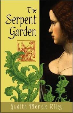 The Serpent Garden - Judith Merkle Riley