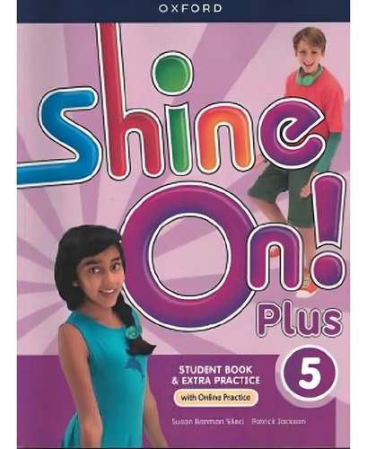 Shine On! 5 - Student Book With Extra Practice - 2nd: Student Book & Extra Practice With Online Practice, De Oxford University., Vol. 2. Editorial Oxford, Capa Mole Em Inglês