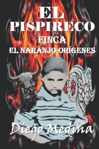 Libro El Pispireco Finca El Naranjo-orígenes (español) Edita