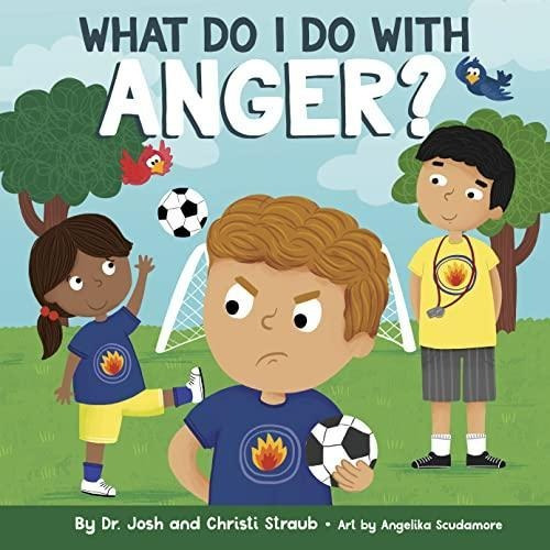 What Do I Do With Anger? (libro En Inglés)