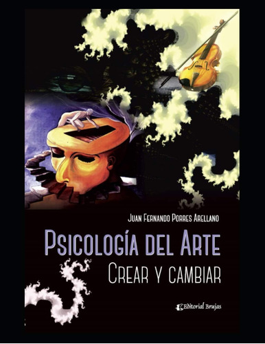 Libro: Psicología Del Arte: Crear Y Cambiar (psicologia, Psi