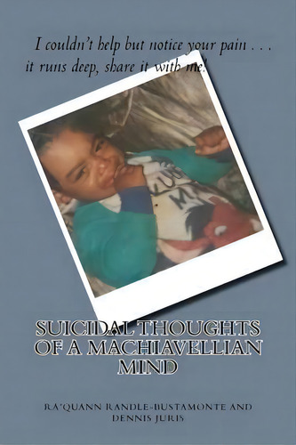 Suicidal Thoughts Of My Machiavellian Mind : The Tale Of Jamal Walker, De Ra'quann Randle-bustamonte. Editorial Createspace Independent Publishing Platform, Tapa Blanda En Inglés