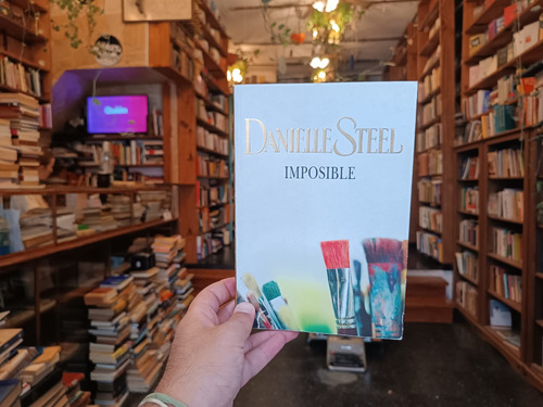 Imposible. Danielle Steel. (Usado)
