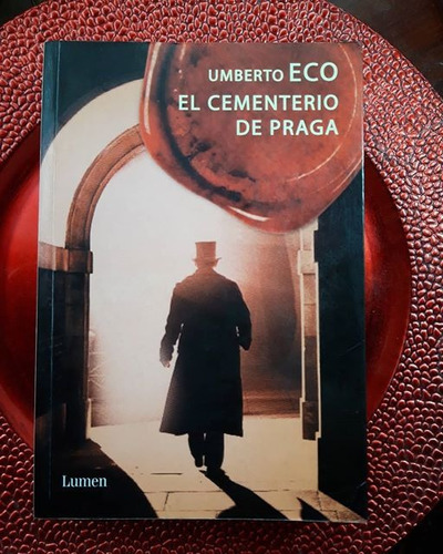 Umberto Eco. El Cementerio De Praga.