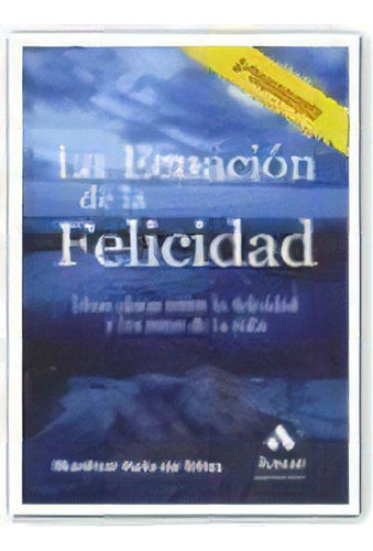 La Ecuacion De La Felicidad   2 Ed, De Manfred Kets De Vries. Editorial Amat, Tapa Dura, Edición 2005 En Español