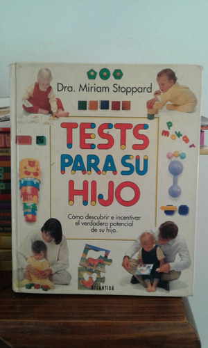 Tests  Para Su Hijo    -    Dra. Miriam  Stoppard