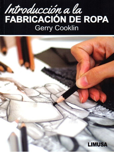 Introduccion A La Fabricacion De Ropa / Cooklin / Limusa 