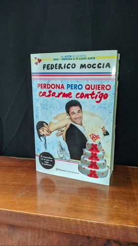 Libro, Perdona Pero Quiero Casarme Contigo - Federico Moccia