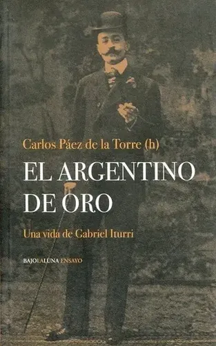 Argentino De Oro El - Paez De La Torre Carlos