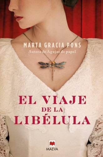 El Viaje De La Libãâ©lula, De Gracia Pons, Marta. Editorial Maeva Ediciones, Tapa Blanda En Español