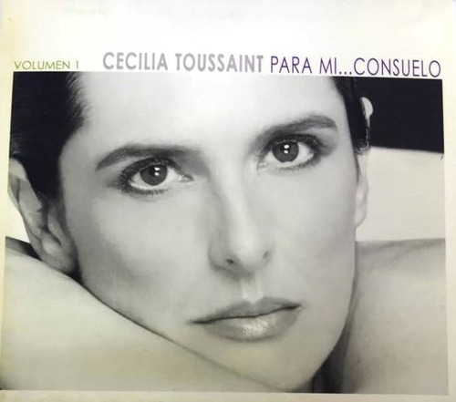 Cecilia Toussaint - Para Mi... Consuelo Digipack Cd