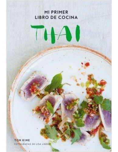 Mi Primer Libro De Cocina Thai - Tom Kime