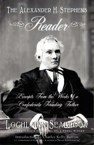 The Alexander H. Stephens Reader, De Lochlainn Seabrook. Editorial Sea Raven Press, Tapa Blanda En Inglés