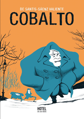 Cobalto, De Pablo De Santis, Juan Sáenz Valiente. Serie Cobalto Editorial Hotel De Las Ideas, Tapa Blanda En Español, 2021