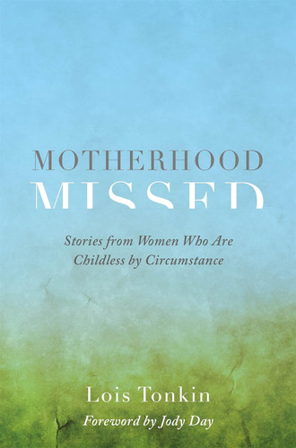 Libro: Motherhood Missed: Stories From Women Who Are By