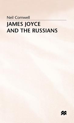 Libro James Joyce And The Russians - Cornwell, Neil