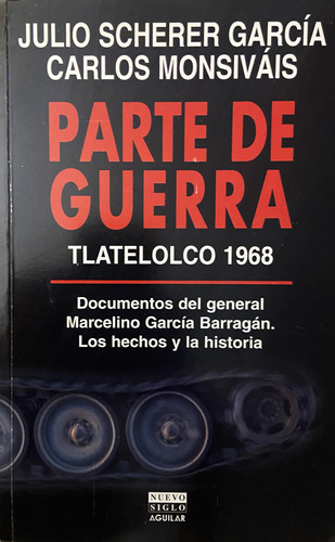 Parte De Guerra, Tlatelolco 1968, Julio Scherer, Monsiváis (Reacondicionado)