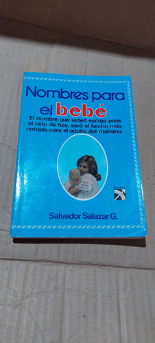 Nombres Para El Bebé , Salvador Salazar G. , Año 2000