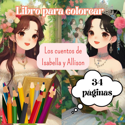 Libro Para Colorear: Los Cuentos De Isabella Y Allison: Colo