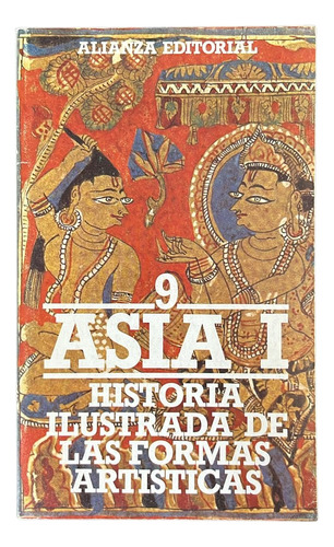 Historia Ilustrada De Las Formas Artísticas, 9. Asia