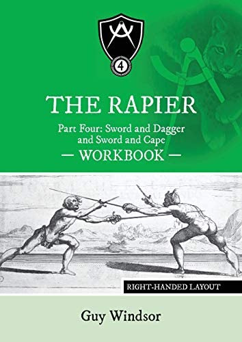 The Rapier Part Four Sword And Dagger And Sword And Cape Workbook: Handed Layout (the Rapier Workbooks, Handed Layout), De Windsor, Dr Guy. Editorial Spada Press, Tapa Blanda En Inglés