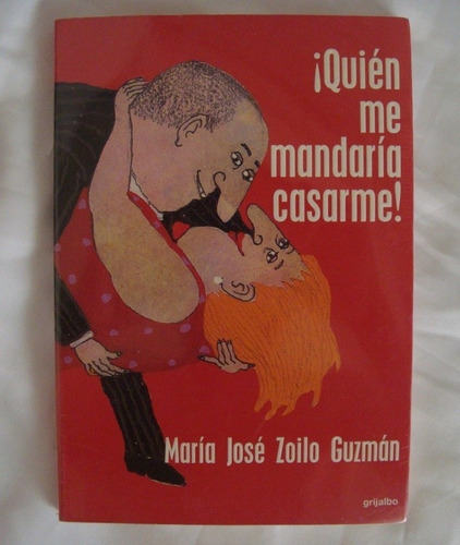 Maria Jose Zoilo Guzman Quien Me Mandaria Casarme