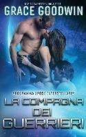 La Compagna Dei Guerrieri - Grace Goodwin