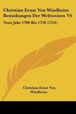 Libro Christian Ernst Von Windheim Bemuhungen Der Weltwei...