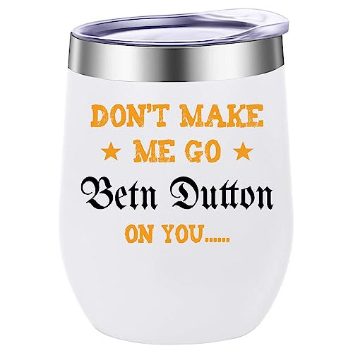 No Me Hagas Ir Beth Dutton En Ti Tv Show Merch 12oz 1qq5q