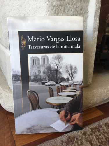 Travesuras De Una Niña Mala  Mario Vargas Llosa