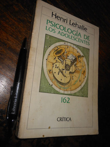 Psicología De Los Adolescentes Henri Lehalle Ed. Crítica