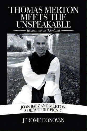 Thomas Merton Meets The Unspeakable, De Jerome Donovan. Editorial Iuniverse, Tapa Blanda En Inglés
