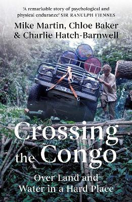 Libro Crossing The Congo : Over Land And Water In A Hard ...