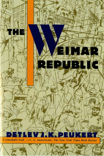 Libro: The Weimar Republic: The Crisis Of Classical