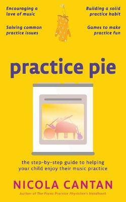 Libro Practice Pie : The Step-by-step Guide To Helping Yo...