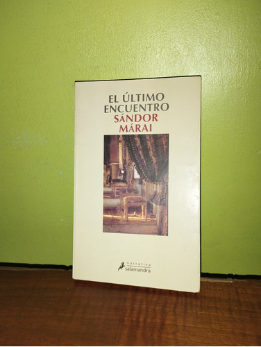 Libro, El Último Encuentro - Sandor Marai