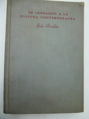 Julio Rinaldini: De Leonardo A La Pintura Contemporanea